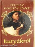Félszáz mondat kutyákról