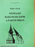Néprajzi barangolások a Partiumban