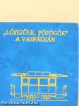 "Lófejűek, pöfögők" a vaspályán (minikönyv)