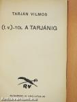 (t. v.)-től a Tarjánig (dedikált példány)