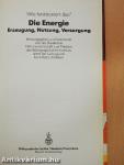 Wie funktioniert das? - Die Energie - Erzeugung, Nutzung, Versorgung