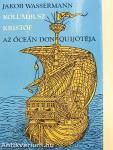 Kolumbusz Kristóf, az óceán Don Quijotéja
