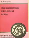 Tömegkatasztrófák pszichológiai hatásai