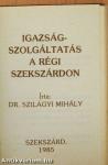 Igazságszolgáltatás a régi Szekszárdon (minikönyv)