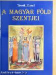 A magyar föld szentjei
