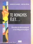 Te rongyos élet...