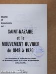 Etudes et documents sur: Saint-Nazaire et le Mouvement Ouvrier de 1848 á 1920