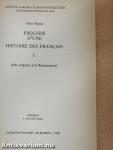 Esquisse d'Une Histoire des Francais I.