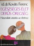 Egészséges élet - derűs öregség