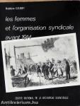 Les Femmes et l'Organisation Syndicale Avant 1914