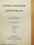 A pénz legendája/Gányó Julcsa