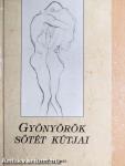 Gyönyörök sötét kútjai
