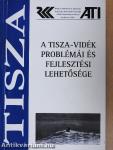 A Tisza-vidék problémái és fejlesztési lehetősége