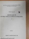 Manuale di Storia Della Lingua Italiana I.