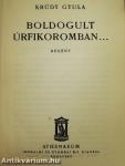 Boldogult úrfikoromban...