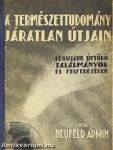 A természettudomány járatlan útjain (dedikált példány)