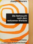 Die Sehnsucht nach dem verlorenen Weltbild