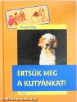 Értsük meg a kutyánkat!