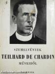 Szemelvények Teilhard de Chardin műveiből
