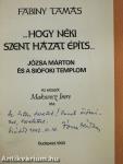 "...hogy néki szent házat építs..." (dedikált példány)