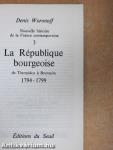 La République bourgeoise de Thermidor á Brumaire 1794-1799