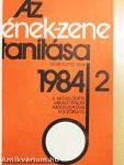 Az ének-zene tanítása 1984. (nem teljes évfolyam), 1985/1-6.