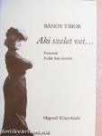 Aki szelet vet...