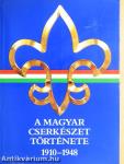 A magyar cserkészet története 1910-1948