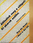 Állítsátok meg a világot! Ki akarok szállni. - Fejszabadító idézetek
