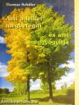 Ami a lelket megbetegíti, és ami meggyógyítja