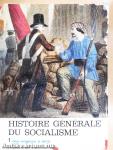 Histoire Générale du Socialisme I.