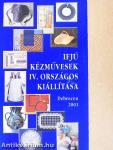 Ifjú Kézművesek IV. Országos Kiállítása