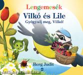 Gyógyulj meg, Vilkó! - Vilkó és Lile 6.