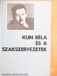 Kun Béla és a szakszervezetek