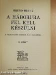 A háborura fel kell készülni I-II.