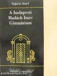 A budapesti Madách Imre Gimnázium