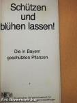 Schützen und blühen lassen!
