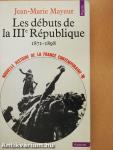 Les débuts de la Troisiéme République 1871-1898