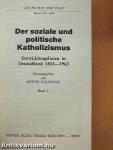 Der soziale und politische Katholizismus 1.