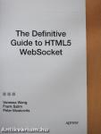 The Definitive Guide to HTML5 WebSocket