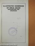 Illustrated Handbook of Drug Abuse
