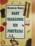 Nagy szakácsok kis fortélyai