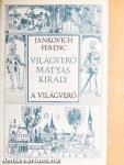 Világverő Mátyás király 1-3.