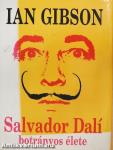 Salvador Dalí botrányos élete