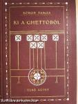Ki a ghettóból I-II.