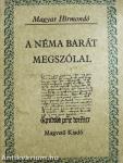 A Néma Barát megszólal