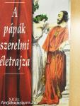 A pápák szerelmi életrajza