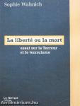 La liberté ou la mort