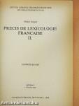 Precis de Lexicologie Francaise II.