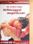 Méltósággal megérkezni...